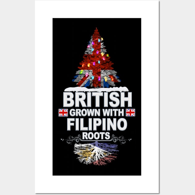 British Grown With Filipino Roots - Gift for Filipino With Roots From Philippines Wall Art by Country Flags